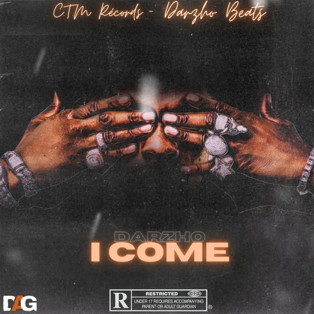 I Come (C.T.M. Records (DarzhoBeats)