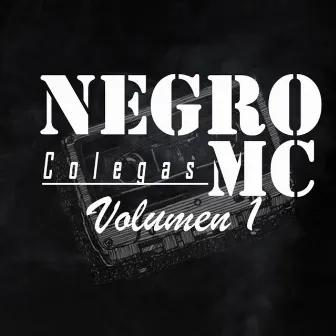 Colegas, Vol. 1 by Negro MC