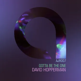 Gotta Be the One by David Hopperman