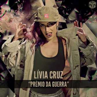 Prêmio da Guerra by Lívia Cruz