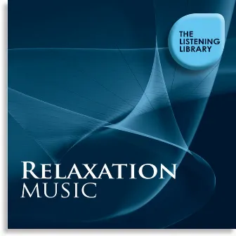 Relaxation Music - The Listening Library by Classical Sculpures