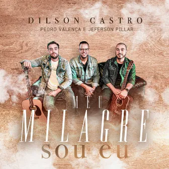 Meu Milagre Sou Eu by Jeferson Pillar