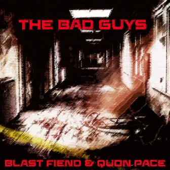 The Bad Guys by Blast Fiend