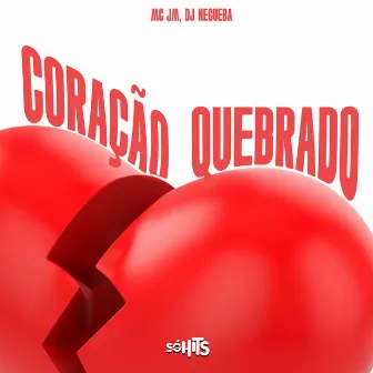 Coração Quebrado by DJ NEGUEBA ORIGINAL