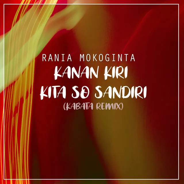 Kanan Kiri Kita So Sandiri - Kabata Remix