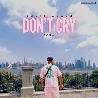 Don't Cry by Shaan Akash