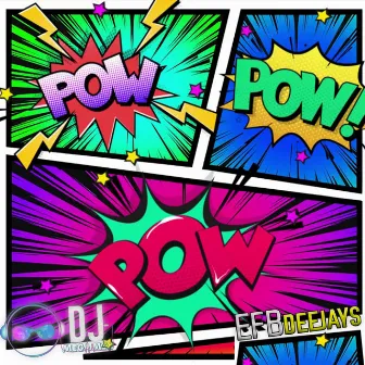 Pow Pow Pow by Dj Mega Mix