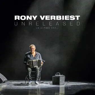 UNRELEASED (La Ultima Vez...) by Rony Verbiest