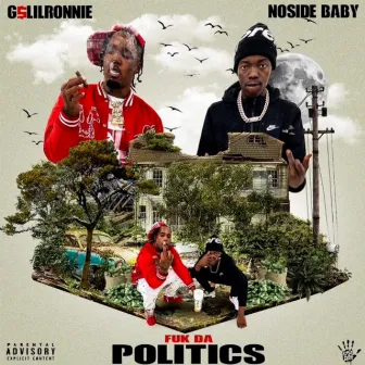 Fuk da Politics by Noside Baby