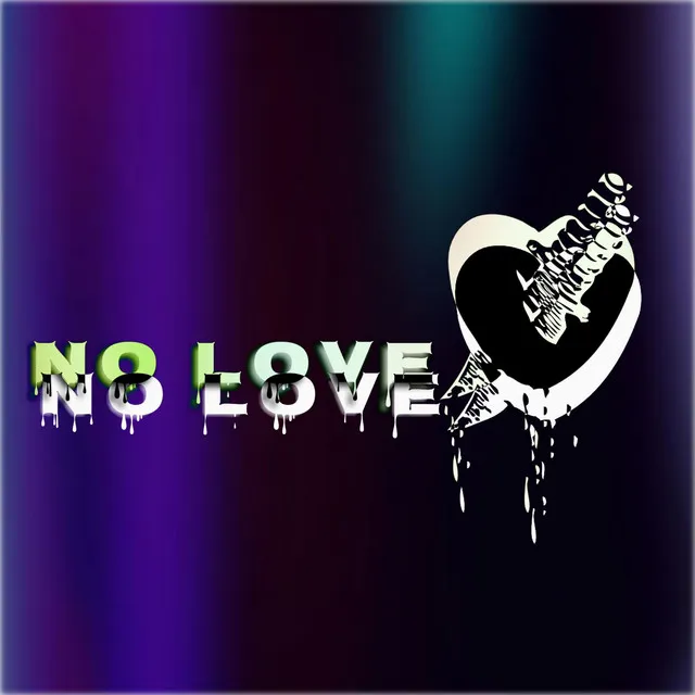 No Love