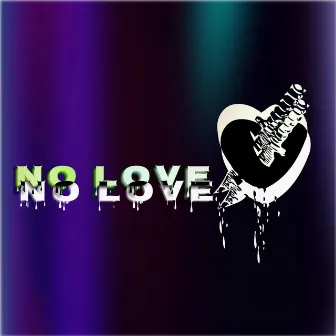 No Love by Statiic Killz