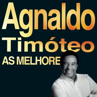 As Melhores by Agnaldo Timoteo