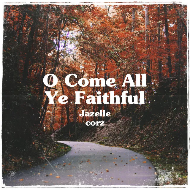 O Come All Ye Faithful