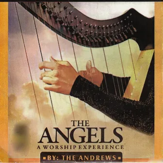 The Angels a Worship Experience by Andrews