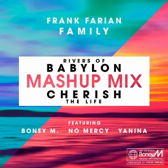 Cherish (The Life) / Rivers of Babylon (feat. Yanina, Boney M. & No Mercy) [MashUp Mix] by Frank Farian