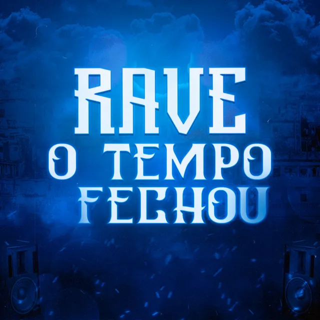 Rave O Tempo Fechou