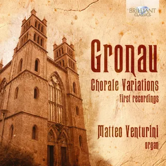 Gronau: Chorale Variations for Organ by Daniel Magnus Gronau