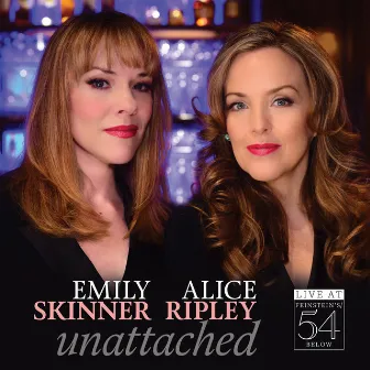 Unattached: Live at Feinstein's/54 Below by Alice Ripley