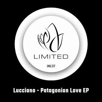 Patagonian Love EP by Lucciano