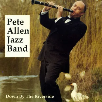 Down by the Riverside by The Pete Allen Jazz Band