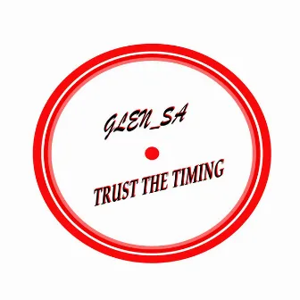 Trust the timing by Glen_sa_