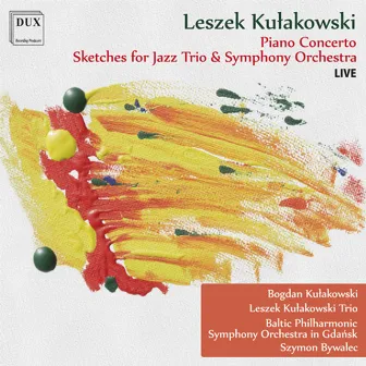 Kulakowski: Piano Concerto - Sketches by Leszek Kulakowski Trio