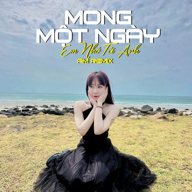 Mong Một Ngày Anh Nhớ Tới Em (AM Remix)