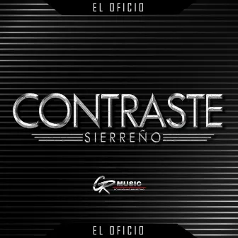 El Oficio by Contraste Sierreño