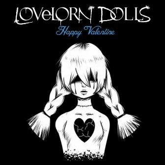 Happy Valentine by LOVELORN DOLLS