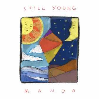 Still Young by MANJA