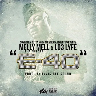 E-40 by Melly Mell Tha Mobsta