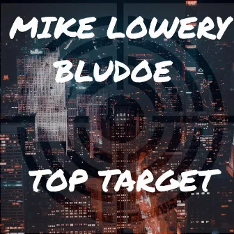 Top Target by Mike Lowery Bludoe