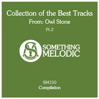 Collection of the Best Tracks From: Owl Stone, Pt. 2 by Owl Stone