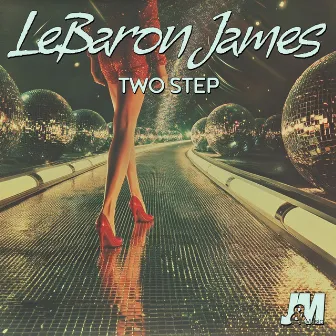 Two Step by LeBaron James