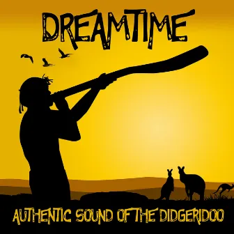 The Authentic Sound of the Didgeridoo by Dreamtime