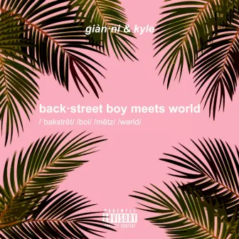 backstreet boy meets world by gianni & kyle