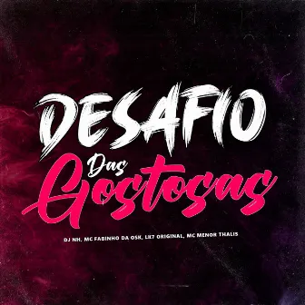 Desafio das Gostosas by LK7 Original