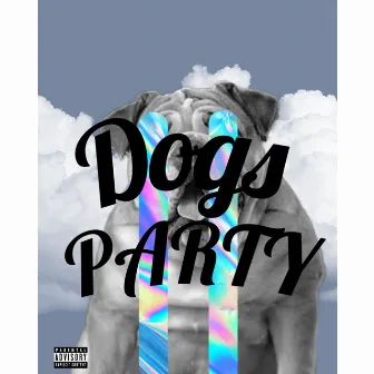 DOGS PARTY by ICE DOGG