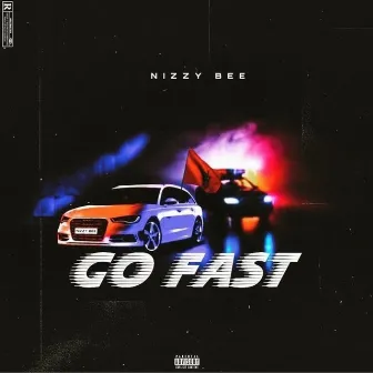 GO FAST by Nizzy Bee