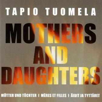 Tuomela: Mothers and Daughters by Tapio Tuomela