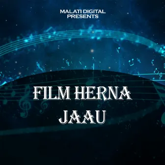 Film Herna Jaau by Manish Khadka