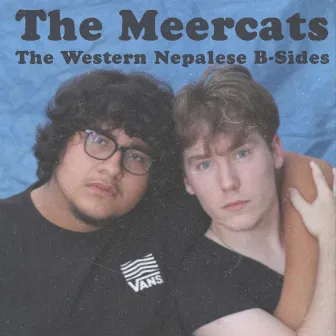 The Meercats: The Western Nepalese B-Sides by The Meercats