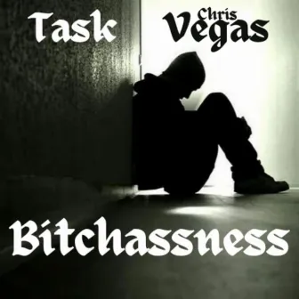 Bitchassness by Task