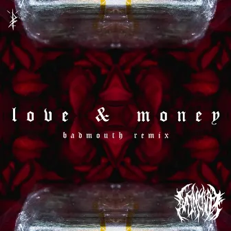 Love and Money (Remix) by BADMOUTH