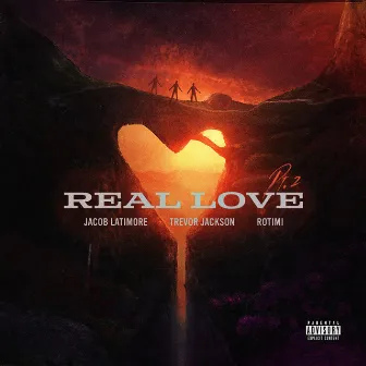 Real Love, Pt. 2 by Jacob Latimore