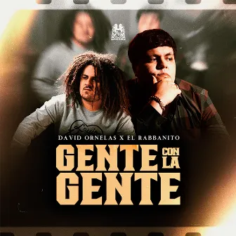 Gente Con La Gente by David Ornelas