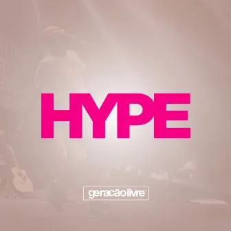 Hype (Ao Vivo) by Drops INA