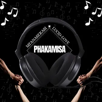 Phakamisa by Mfanasekasi TeeKay