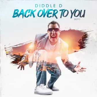 Back Over To You by Diddle D