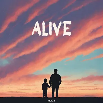 Alive by Holt